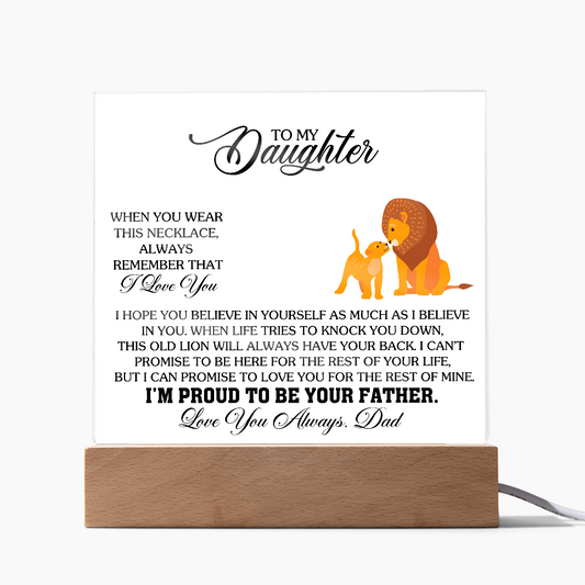 Acrylic plaque featuring lion and cub design with inspirational message from dad to daughter, expressing love and pride.