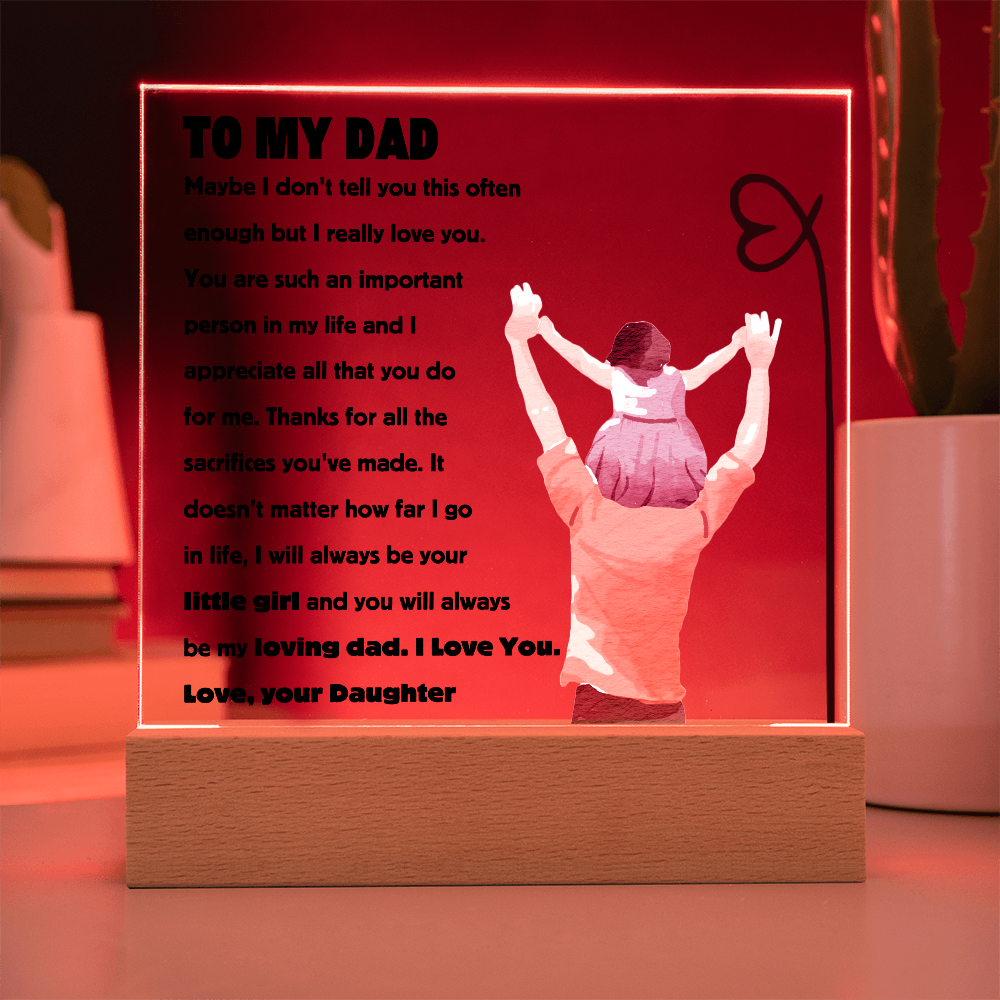 Square acrylic plaque with heartfelt message from daughter to dad, in red with glowing base, featuring father and daughter silhouette.